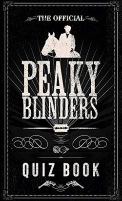 Bertrand.pt - The Official Peaky Blinders Quiz Book