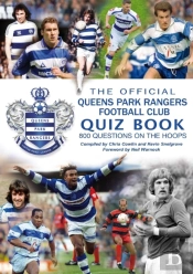 The Official Queens Park Rangers Football Club Quiz Book