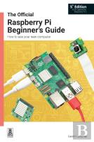The Official Raspberry Pi Beginner'S Guide