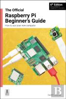 The Official Raspberry Pi Beginner'S Guide