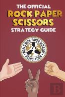 The Official Rock Paper Scissors Strategy Guide