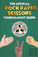 The Official Rock Paper Scissors Tournament Guide