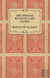 The Official Rules Of Card Games - Hoyle Up-To-Date