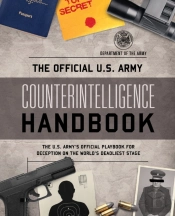The Official U.S. Army Counterintelligence Handbook