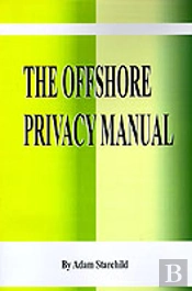 The Offshore Privacy Manual