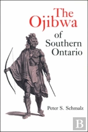 The Ojibwa Of Southern Ontario