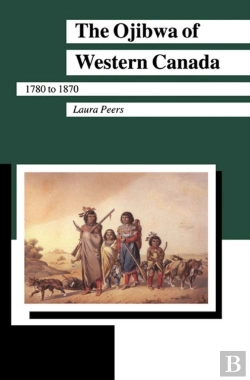 Bertrand.pt - The Ojibwa Of Western Canada 1780-1870