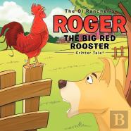 The Ol Rancher'S Roger The Big Red Rooster