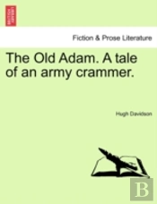 The Old Adam. A Tale Of An Army Crammer.
