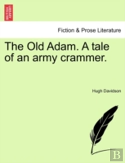 Bertrand.pt - The Old Adam. A Tale Of An Army Crammer.