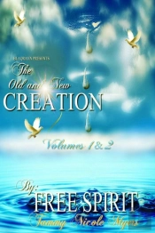 The Old And New Creation Volumes 1 & 2