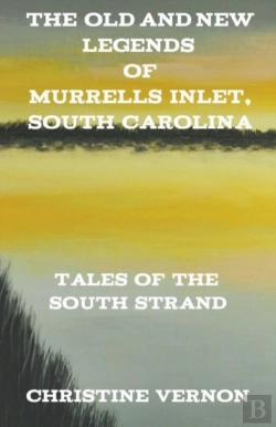 Bertrand.pt - The Old And New Legends Of Murrells Inlet, South Carolina