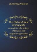 The Old And New Testaments Connected In The History Of The Jews And Neighbouring Nations