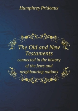 Bertrand.pt - The Old And New Testaments Connected In The History Of The Jews And Neighbouring Nations
