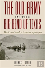 The Old Army In The Big Bend Of Texas