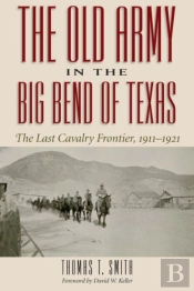The Old Army In The Big Bend Of Texas