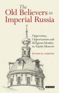 The Old Believers In Imperial Russia