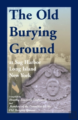 Bertrand.pt - The Old Burying Ground At Sag Harbor Long Island, New York