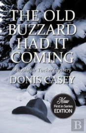 The Old Buzzard Had It Coming