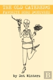 The Old Caterer'S Favorite Hors D'Oeuvres