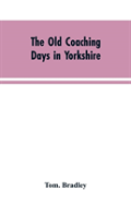 The Old Coaching Days In Yorkshire