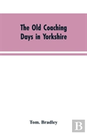 The Old Coaching Days In Yorkshire