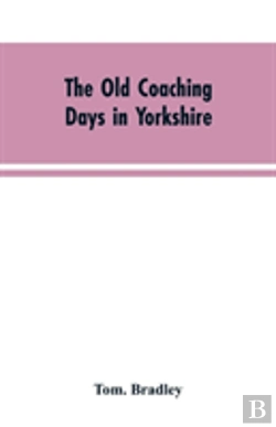 Bertrand.pt - The Old Coaching Days In Yorkshire