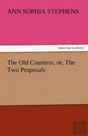 The Old Countess, Or, The Two Proposals