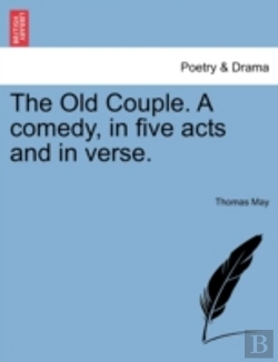 Bertrand.pt - The Old Couple. A Comedy, In Five Acts And In Verse.