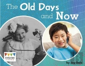 The Old Days And Now