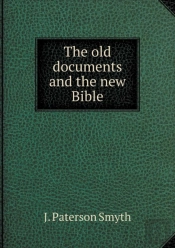 The Old Documents And The New Bible