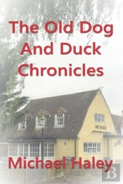 The Old Dog And Duck Chronicles