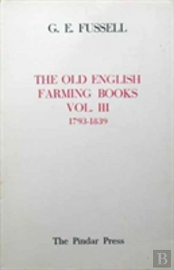 Bertrand.pt - The Old English Farming Books Vol. Iii: 1793-1839