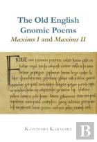 The Old English Gnomic Poems Maxims I And Maxims Ii