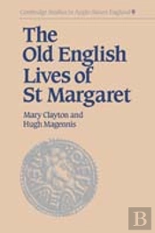 The Old English Lives Of St. Margaret