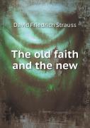 The Old Faith And The New