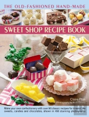 The Old-Fashioned Hand-Made Sweet Shop Recipe Book