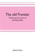 The Old Frontier; Te Awamutu