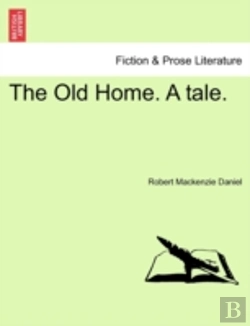 Bertrand.pt - The Old Home. A Tale.