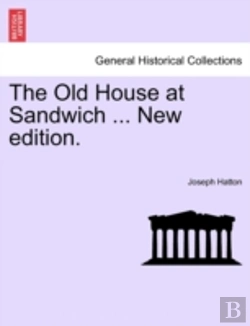 Bertrand.pt - The Old House At Sandwich ... New Editio