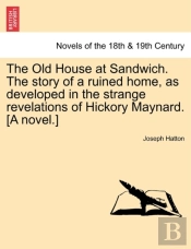 The Old House At Sandwich. The Story Of