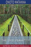 The Old Jinrikisha (Esprios Classics)