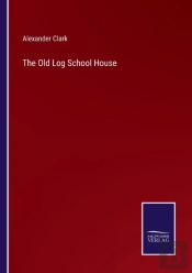 The Old Log School House