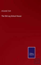 The Old Log School House