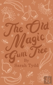 The Old Magic Gum Tree