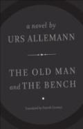 The Old Man And The Bench Â€“ A Novel