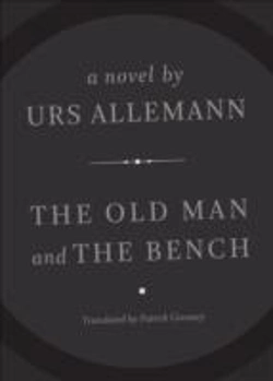 Bertrand.pt - The Old Man And The Bench Â€“ A Novel