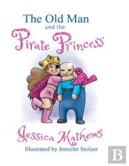 The Old Man And The Pirate Princess