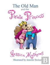 The Old Man And The Pirate Princess