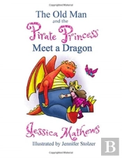 The Old Man And The Pirate Princess Meet A Dragon